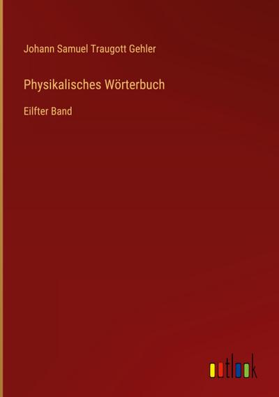 Gehler, J: Physikalisches Wörterbuch