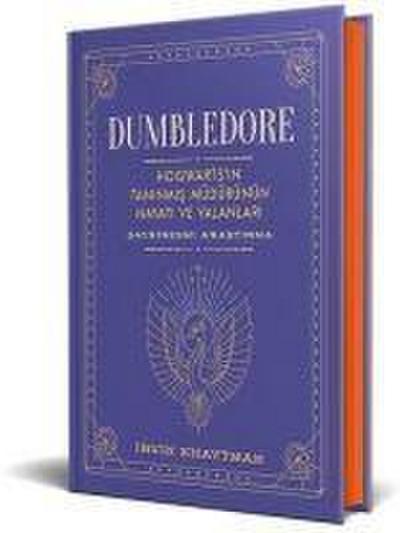 Dumbledore - Hogwartsin Taninmis Müdürünün Hayati ve Yalanlari