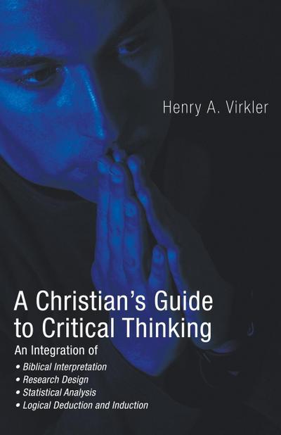 A Christian’s Guide to Critical Thinking