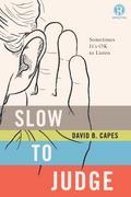 Slow to Judge