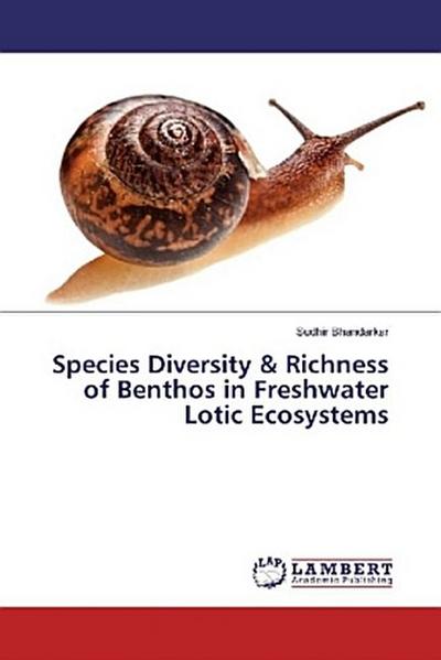 Species Diversity & Richness of Benthos in Freshwater Lotic Ecosystems