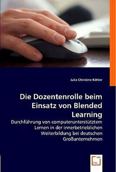Die Dozentenrolle beim Einsatz von Blended Learning