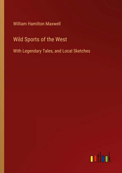 Wild Sports of the West
