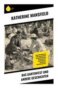 Das Gartenfest und andere Geschichten