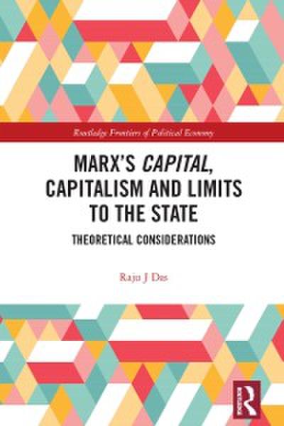 Marx’s Capital, Capitalism and Limits to the State