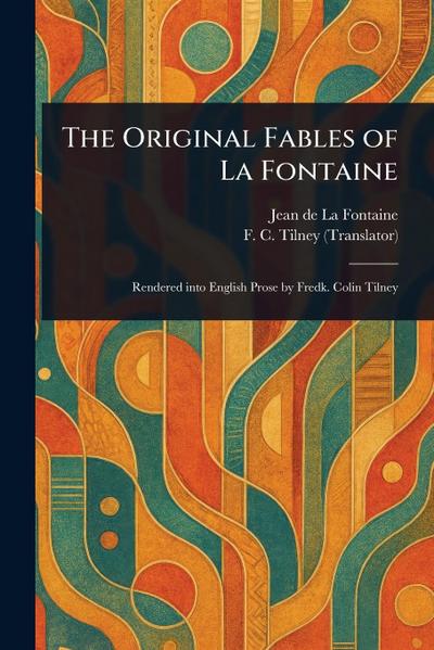 The Original Fables of La Fontaine