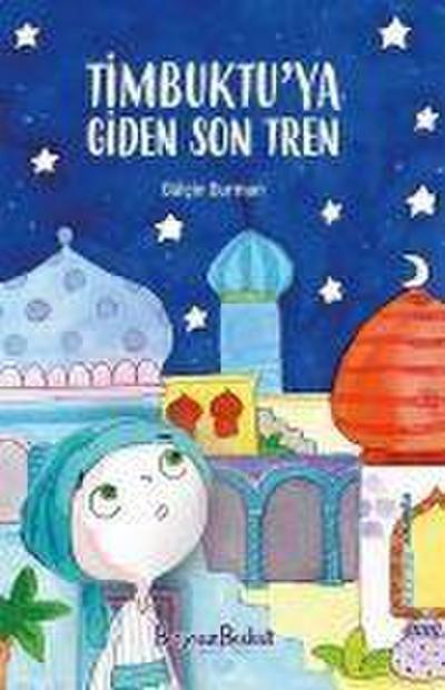 Timbuktuya Giden Son Tren