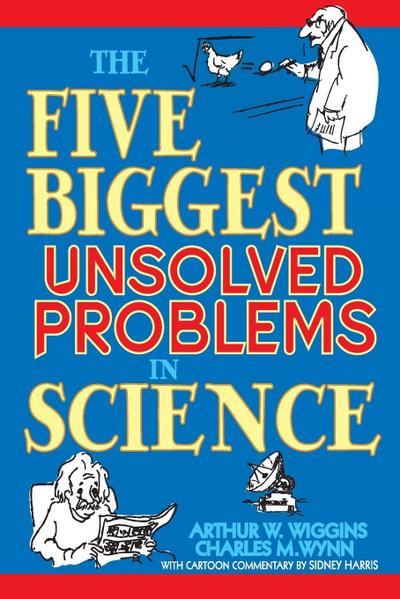 The Five Biggest Unsolved Problems in Science