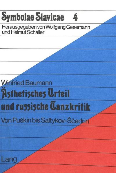 Baumann, W: Ästhetisches Urteil und russische Tanzkritik