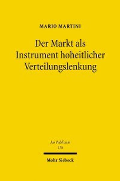 Der Markt als Instrument hoheitlicher Verteilungslenkung