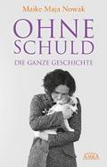 OHNE SCHULD - DIE GANZE GESCHICHTE [von der SPIEGEL-Bestseller-Autorin]