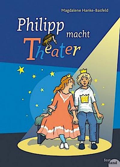 Philipp macht Theater