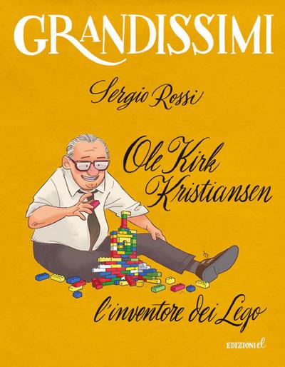 Ole Kirk Kristiansen. L’inventore dei Lego