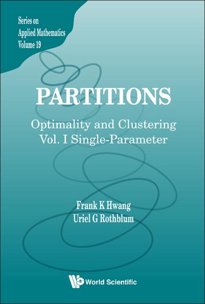 Partitions: Optimality And Clustering - Volume I: Single-parameter