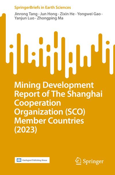 Mining Development Report of the Shanghai Cooperation Organization (Sco) Member Countries (2023)