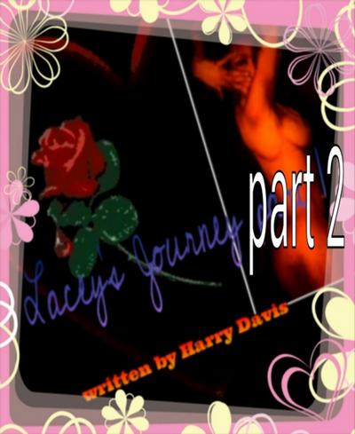 Lacey’s Journey part 2