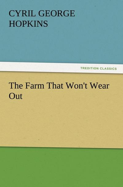 The Farm That Won’t Wear Out