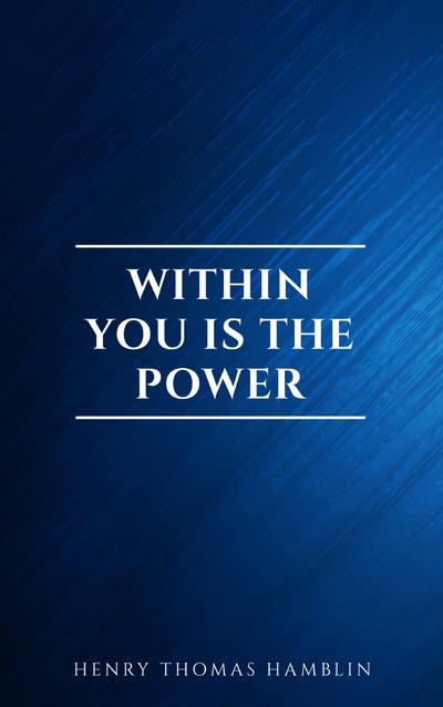 Within You is the Power