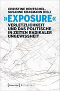 »Exposure« – Verletzlichkeit und das Politische in Zeiten radikaler Ungewissheit