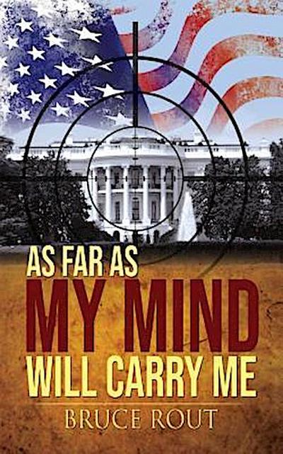 As Far As My Mind Will Carry Me