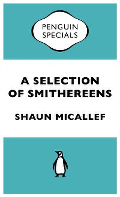 Selection of Smithereens: Penguin Special