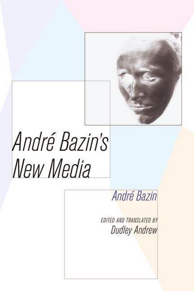 Andre Bazin’s New Media