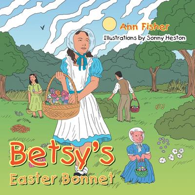 Betsy’s Easter Bonnet