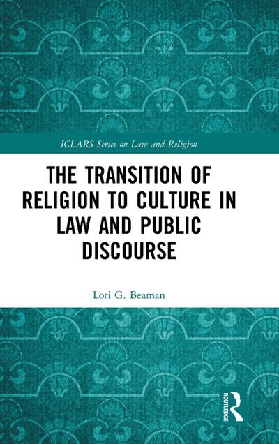The Transition of Religion to Culture in Law and Public Discourse