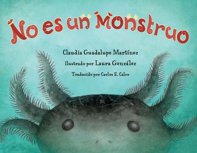 No Es Un Monstruo (Spanish Edition)