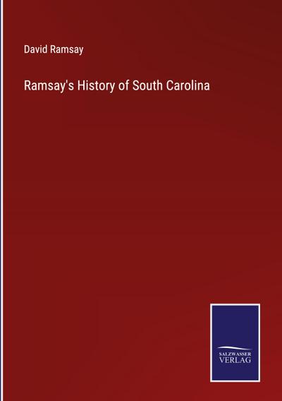 Ramsay’s History of South Carolina