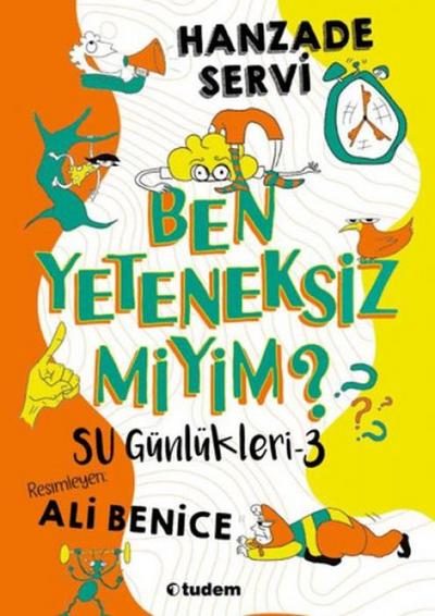 Su Günlükleri -3 Ben Yeteneksiz Miyim