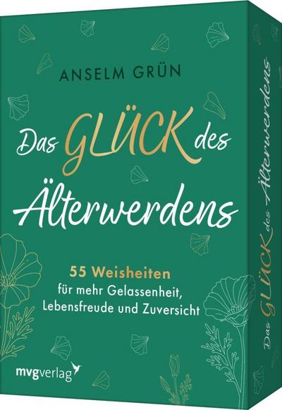 Das Glück des Älterwerdens - 55 Weisheiten für mehr Gelassenheit, Lebensfreude und Zuversicht