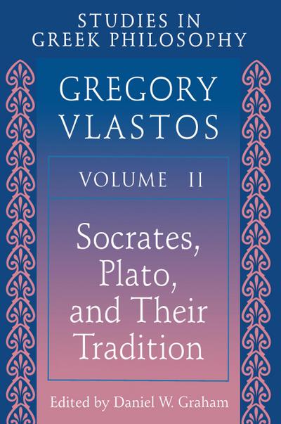 Studies in Greek Philosophy, Volume II