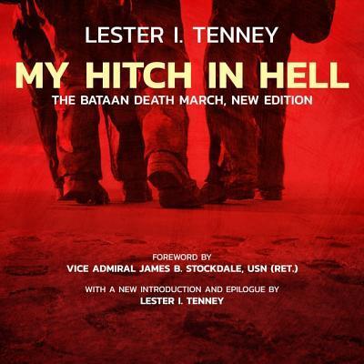 My Hitch in Hell, New Edition: The Bataan Death March
