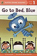 Go to Bed, Blue PYR LV 1 (Penguin Young Readers, L1)