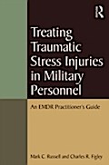Treating Traumatic Stress Injuries in Military Per