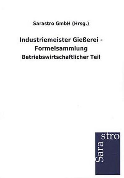 Industriemeister Gießerei - Formelsammlung