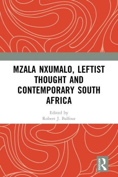 Mzala Nxumalo, Leftist Thought and Contemporary South Africa