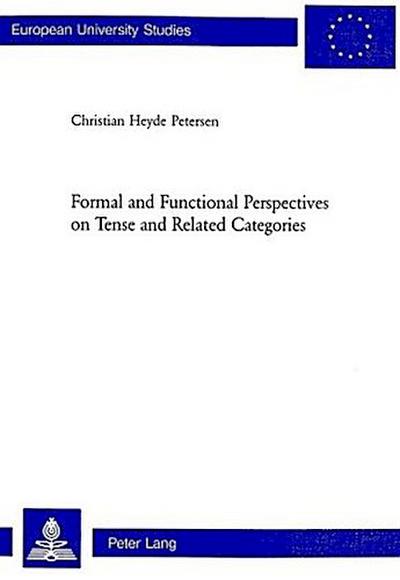 Formal and Functional Perspectives on Tense and Related Categories