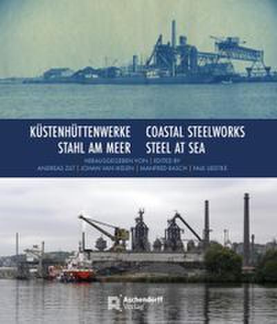 Küstenhüttenwerke / Coastal Steelworks