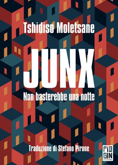 Junx. Non basterebbe una notte