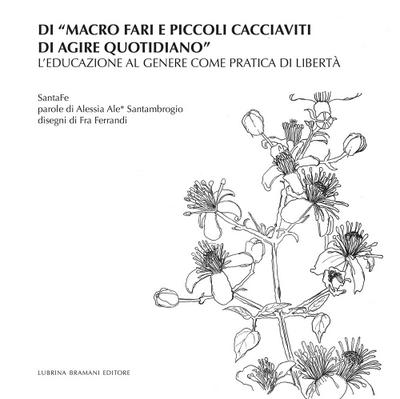 Di «macro fari e piccoli cacciaviti di agire quotidiano». L’educazione al genere come pratica di libertà