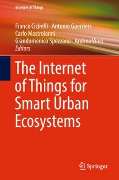 The Internet of Things for Smart Urban Ecosystems