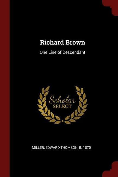 Richard Brown: One Line of Descendant