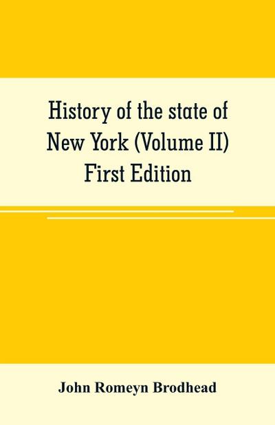 History of the state of New York (Volume II) First Edition