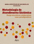 Metodologia de Atendimento Sistêmico: Design de Práticas Colaborativas Novo-Paradigmáticas