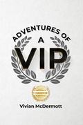 Adventures of a VIP