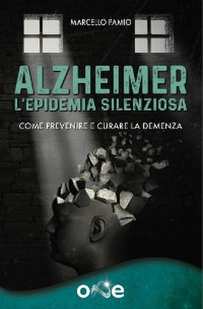 Alzheimer - L’Epidemia Silenziosa