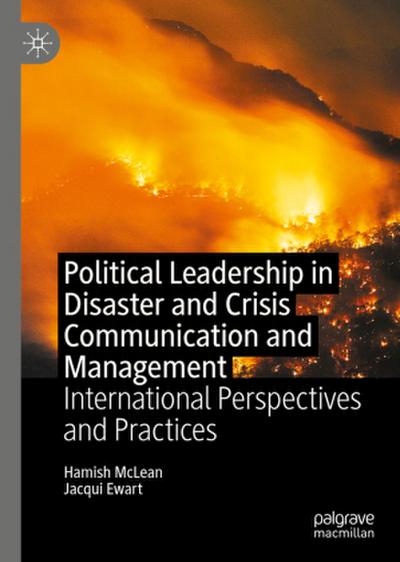 Political Leadership in Disaster and Crisis Communication and Management