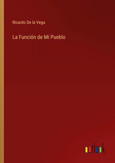 La Función de Mi Pueblo